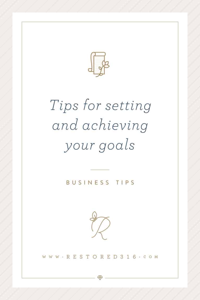 Tips for setting and achieving your goals
