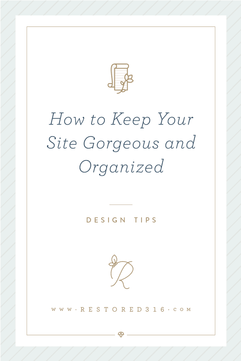 How to keep your site gorgeous and organized