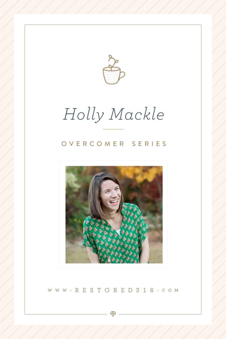 Overcomer Series with Holly Mackle