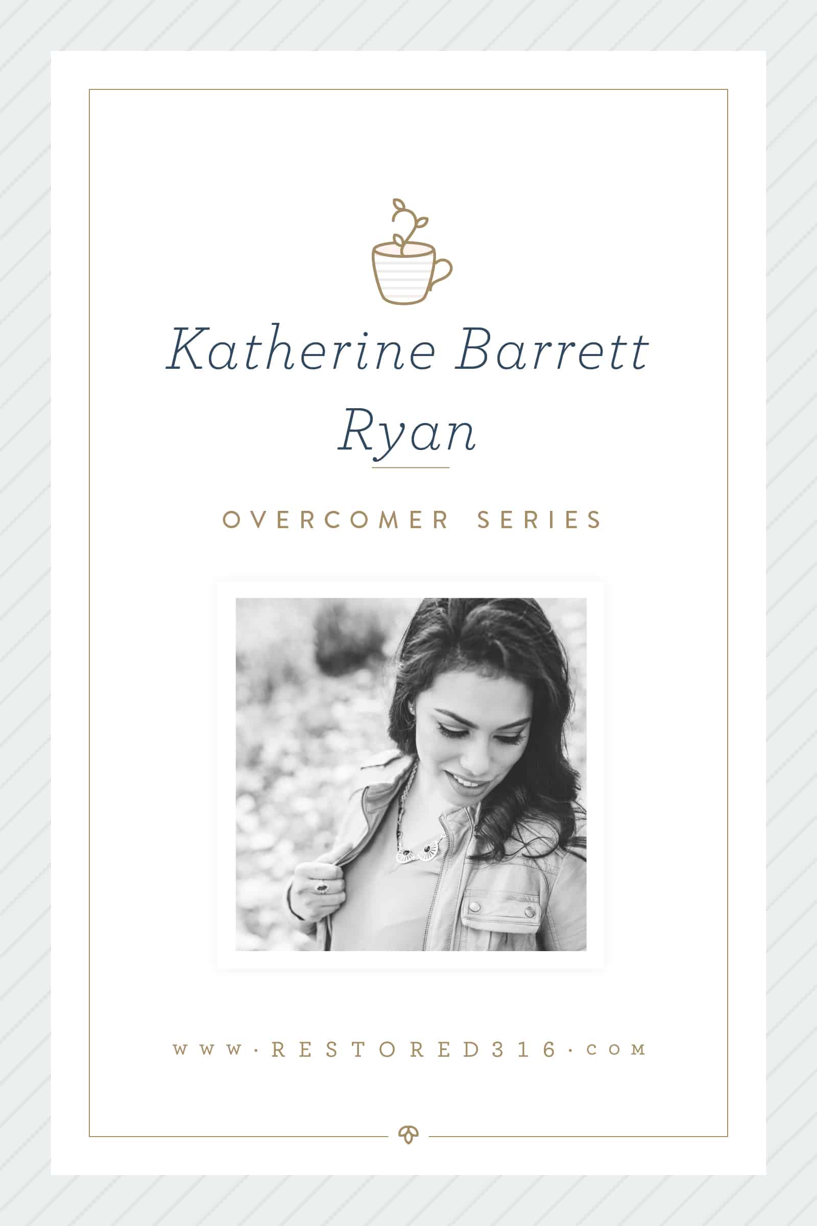 Overcomer Series with Katherine Barrett Ryan