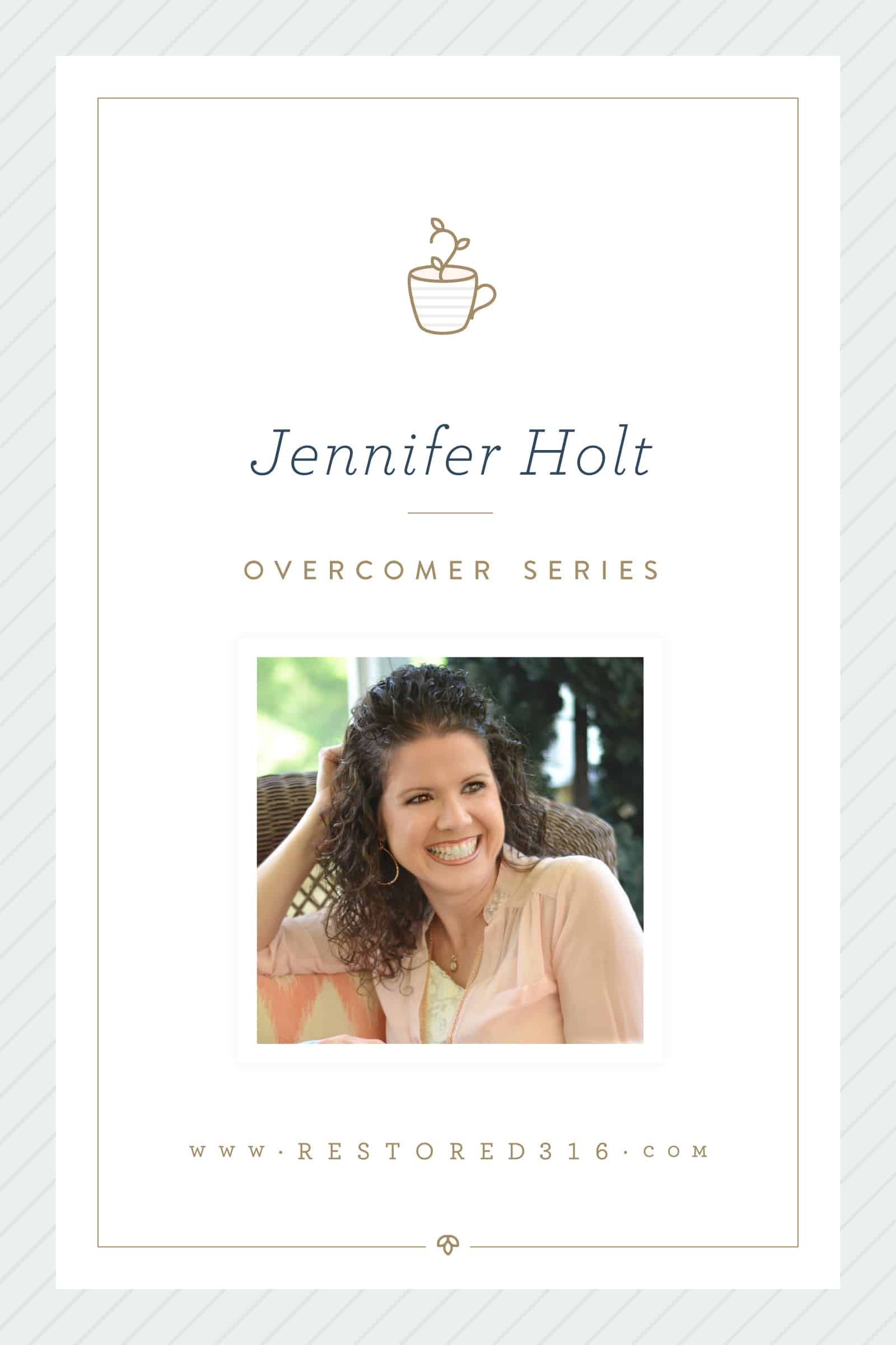 Overcomer Series with Jennifer Holt