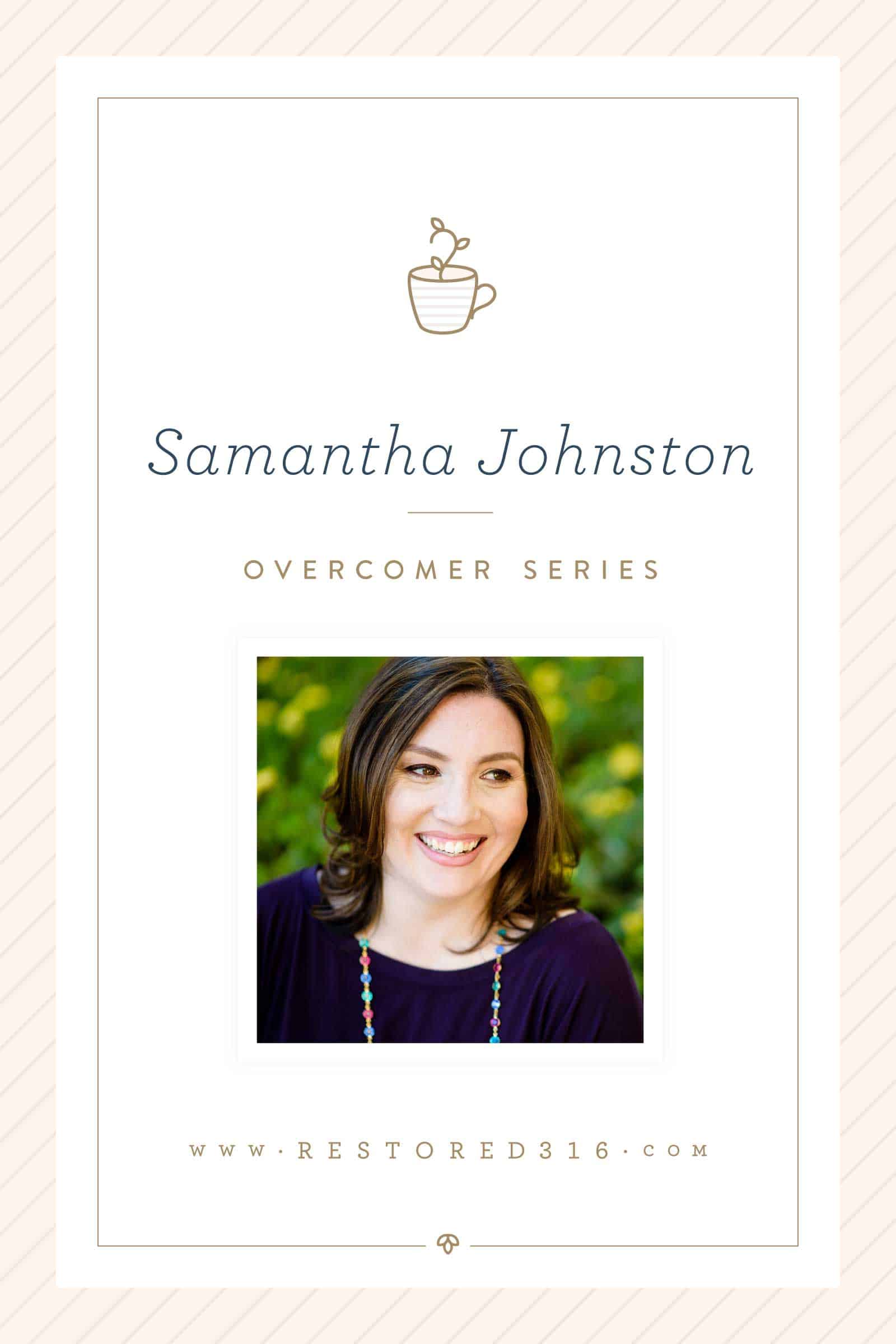 Overcomer Series with Samantha Johnston