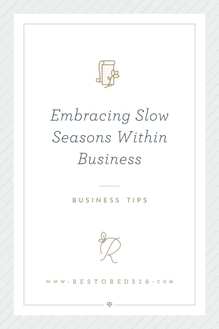 Embracing Slow Seasons Within Business