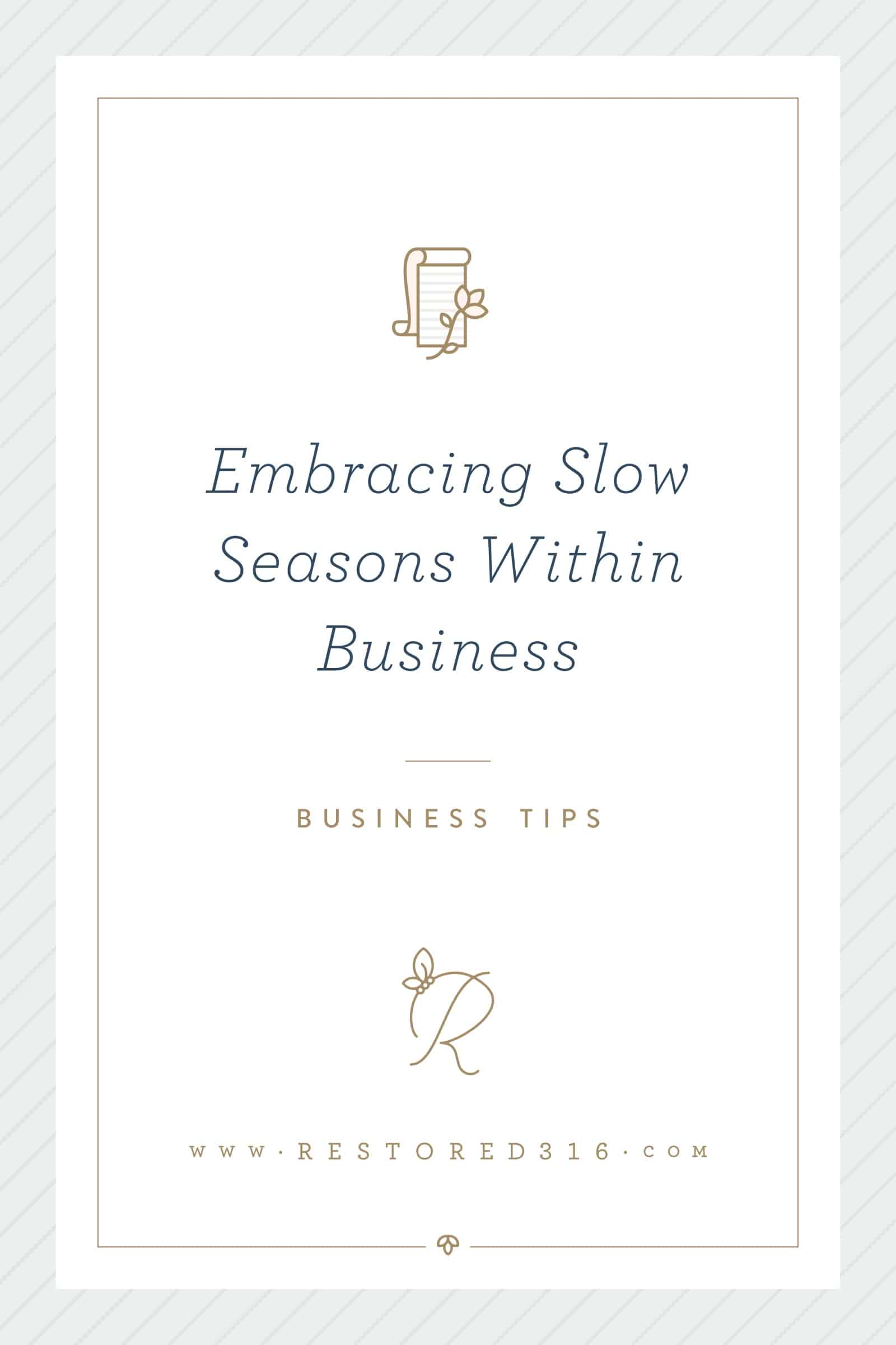 Embracing Slow Seasons Within Business