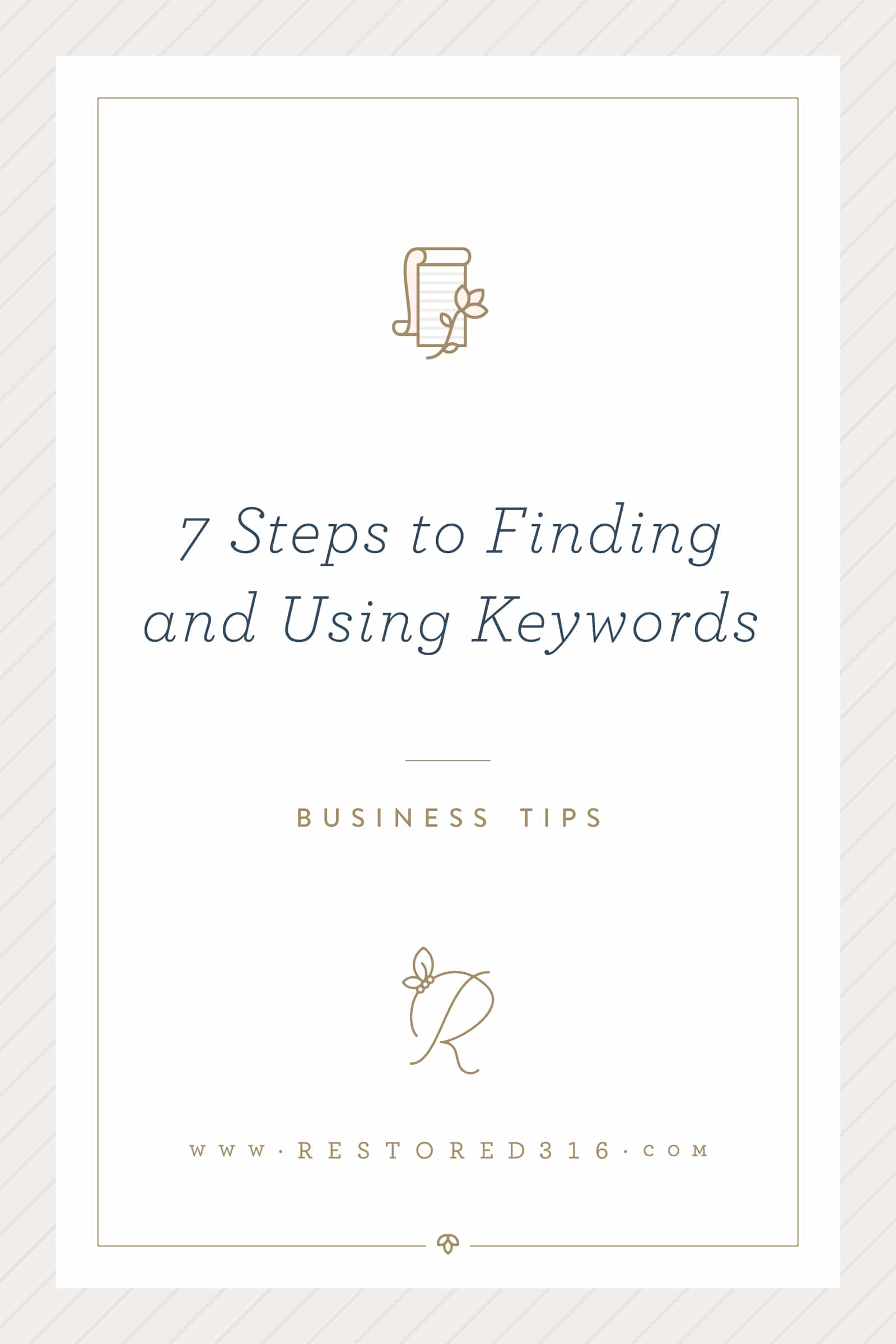 7 Steps to Finding and Using Keywords
