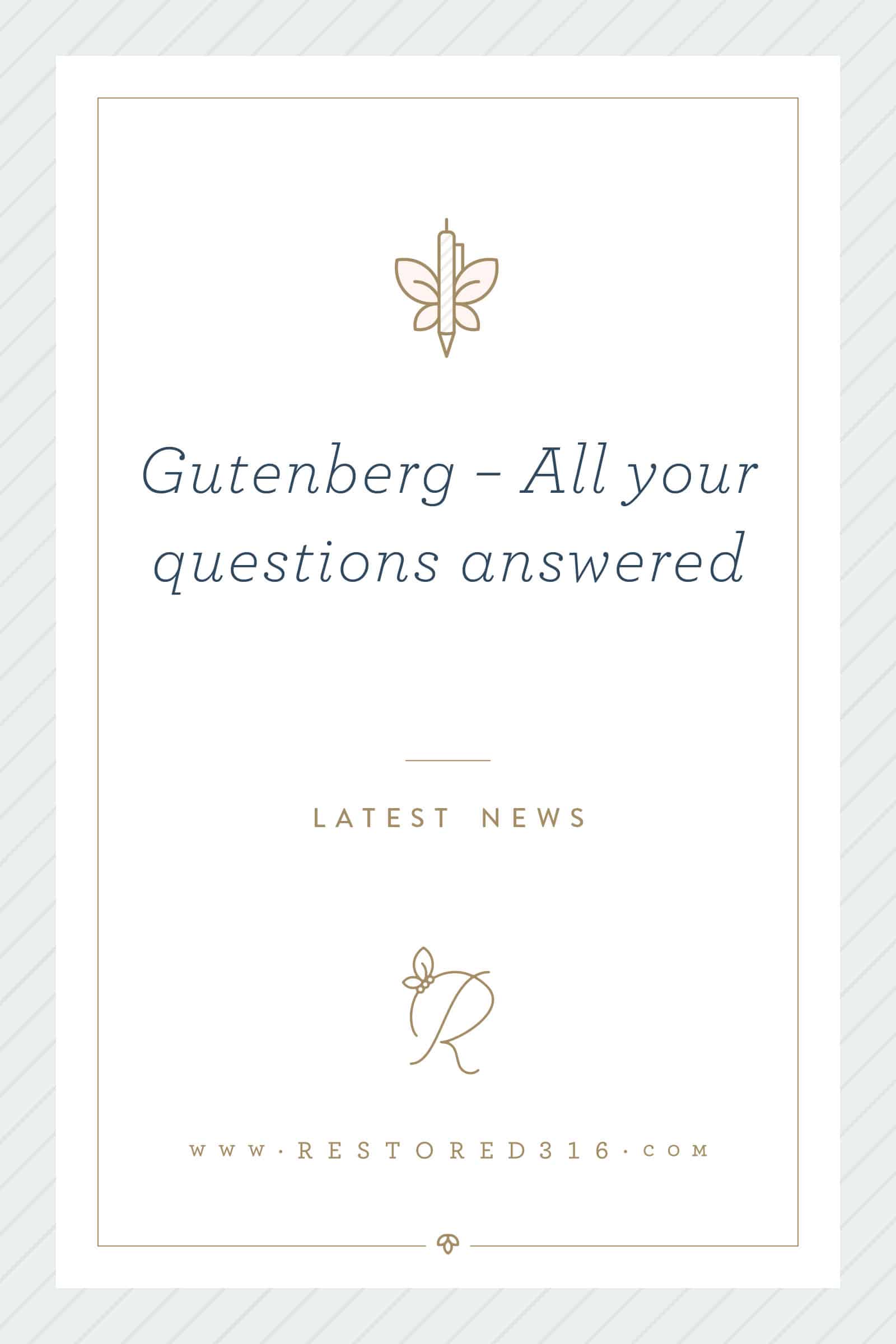 Gutenberg – All your questions answered